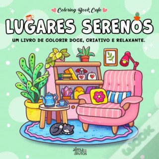 Livro para Colorir  Lugares Serenos de Coloring Book Cafe